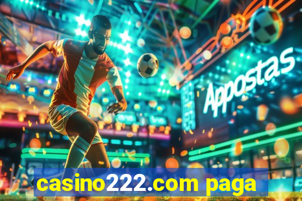 casino222.com paga